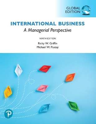 International Business: A Managerial Perspective, Global Edition - Griffin, Ricky, and Pustay, Michael