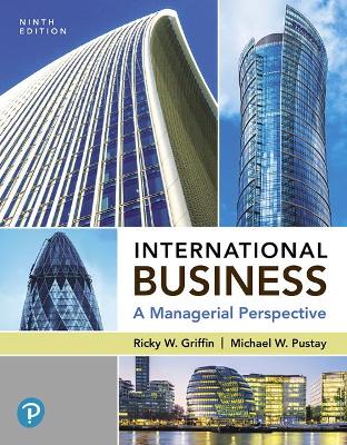 International Business: A Managerial Perspective - Griffin, Ricky, and Pustay, Michael