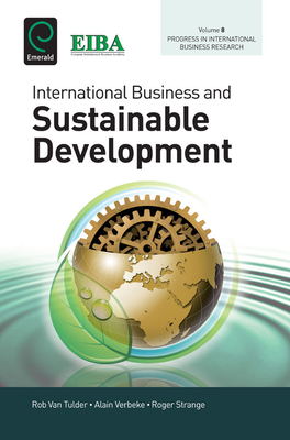 International Business and Sustainable Development - Verbeke, Alain (Editor), and Tulder, Rob van (Editor), and Strange, Roger (Editor)