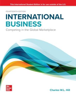International Business: Competing in the Global Marketplace ISE - Hill, Charles