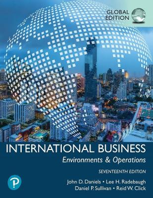 International Business, Global Edition + MyLab Management with Pearson eText - Daniels, John, and Radebaugh, Lee, and Sullivan, Daniel