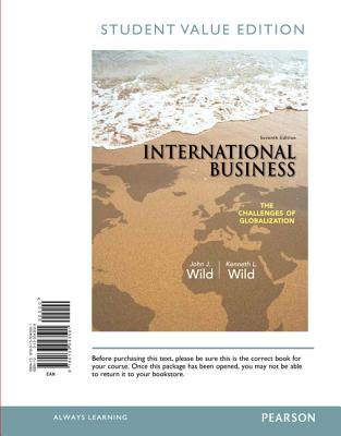 International Business: The Challenges of Globalization - Wild, John J, and Wild, Kenneth L