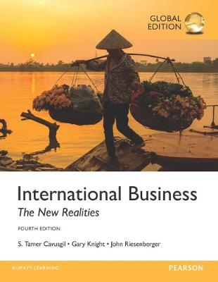 International Business: The New Realities plus MyManagementLab with Pearson eText, Global Edition - Cavusgil, S. Tamer, and Riesenberger, John, and Knight, Gary