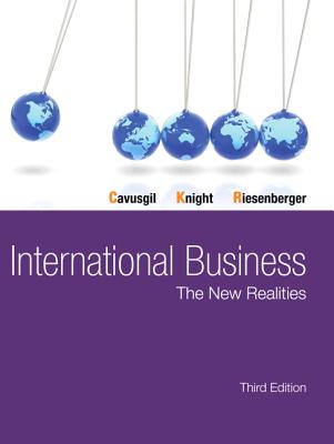 International Business: The New Realities Plus NEW MyManagementLab with Pearson eText -- Access Card Package - Cavusgil, S. Tamer, and Knight, Gary, and Riesenberger, John