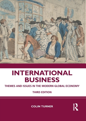 International Business: Themes and Issues in the Modern Global Economy - Turner, Colin