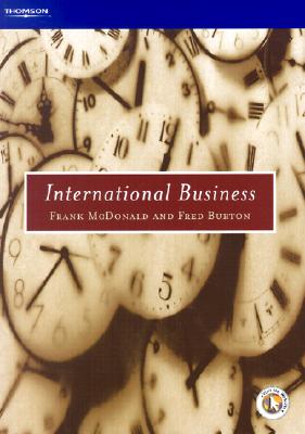 International Business - McDonald, Frank, Professor, and Dowling, Peter (Contributions by), and Burton, Fred