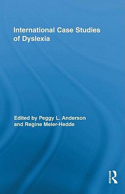 International Case Studies of Dyslexia - Anderson, Peggy L (Editor), and Meier-Hedde, Regine (Editor)