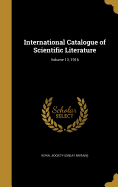 International Catalogue of Scientific Literature; Volume 13, 1916
