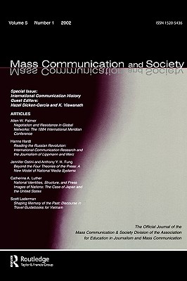 International Communication History: A Special Issue of mass Communication & Society - Dicken-Garcia, Hazel (Editor), and Viswanath, K (Editor)