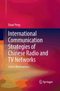 International Communication Strategies of Chinese Radio and TV Networks: Initial Observations