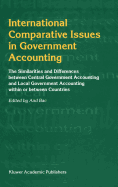 International Comparative Issues in Government Accounting: The Similarities and Differences Between Central Government Accounting and Local Government Accounting within or Between Countries