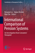 International Comparison of Pension Systems: An Investigation from Consumers' Viewpoint