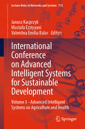 International Conference on Advanced Intelligent Systems for Sustainable Development: Volume 3 - Advanced Intelligent Systems on Agriculture and Health