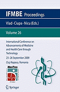 International Conference on Advancements of Medicine and Health Care Through Technology; 23 - 26 September 2009 Cluj-Napoca, Romania