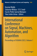 International Conference on Signal, Machines, Automation, and Algorithm: Proceedings of SIGMAA 2023, Volume 2
