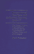 International Conflicts and Collective Security, 1946-1977: The United Nations, Organization of American States, Organization of African Unity, and Ar