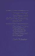 International Conflicts and Collective Security, 1946-1977: The United Nations, Organization of American States, Organization of African Unity, and Arab League