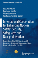 International Cooperation for Enhancing Nuclear Safety, Security, Safeguards and Non-Proliferation: Proceedings of the XXI Edoardo Amaldi Conference, Accademia Nazionale Dei Lincei, Rome, Italy, October 7-8, 2019