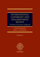 International Copyright and Neighbouring Rights (2 Volumes): The Berne Convention and Beyond2