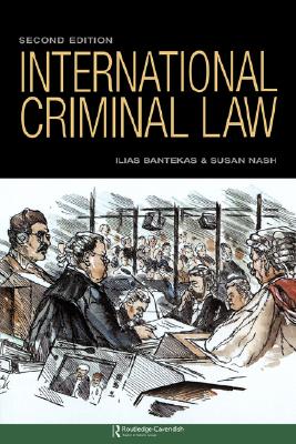 International Criminal Law 2/E - Bantekas, Ilias, and Nash, Susan