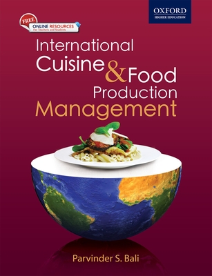 International Cuisine and Food Production Management - Bali, Parvinder S