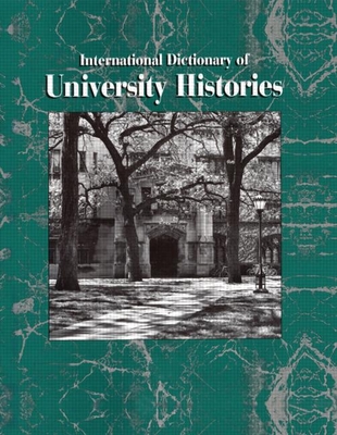 International Dictionary of University Histories - Devine, Mary Elizabeth (Editor), and Summerfield, Carol (Editor)