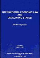 International Economic Law and Developing States: Some Aspects