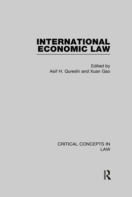 International Economic Law - Qureshi, Asif H (Editor), and Gao, Xuan, LL. (Editor)