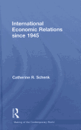 International Economic Relations since 1945