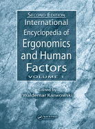 International Encyclopedia of Ergonomics and Human Factors - 3 Volume Set