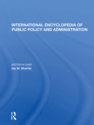 International Encyclopedia of Public Policy and Administration Volume 2 - Shafritz, Jay M (Editor)