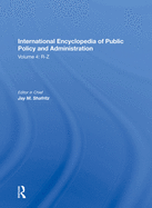International Encyclopedia of Public Policy and Administration Volume 4