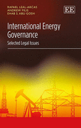 International Energy Governance: Selected Legal Issues