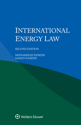 International Energy Law - Naseem, Mohammad, and Naseem, Saman