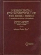 International Environmental Law & World Order, a Problem-Oriented Coursebook, Basic Documents Supplement to