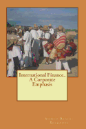 International Finance.. a Corporate Emphasis