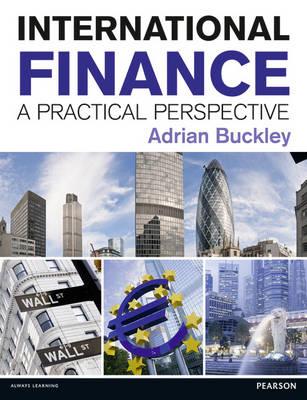 International Finance: A Practical Perspective - Buckley, Adrian