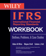International Financial Reporting Standards (IFRS) Workbook and Guide: Practical Insights, Case Studies, Multiple-choice Questions, Illustrations