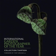 International Garden Photographer of the Year - Collection Thirteen