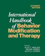 International Handbook of Behavior Modification and Therapy - Bellack, Alan S, PhD (Editor), and Hersen, Michel, Dr., PH.D. (Editor), and Kazdin, Alan E, PhD, Abpp (Editor)