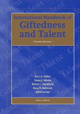 International Handbook of Giftedness and Talent - Heller, K a (Editor), and Mnks, F J (Editor), and Subotnik, R (Editor)