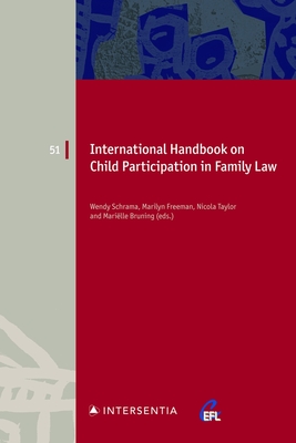 International Handbook on Child Participation in Family Law: Volume 51 - Schrama, Wendy (Editor), and Freeman, Marilyn (Editor), and Taylor, Nicola (Editor)