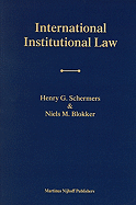 International Institutional Law: Unity Within Diversity Fourth Edition