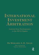 International Investment Arbitration: Lessons from Developments in the MENA Region