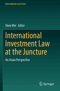 International Investment Law at the Juncture: An Asian Perspective