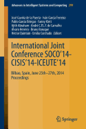 International Joint Conference Soco'14-Cisis'14-Iceute'14: Bilbao, Spain, June 25th-27th, 2014, Proceedings - de la Puerta, Jos Gaviria (Editor), and Ferreira, Ivn Garca (Editor), and Bringas, Pablo Garcia (Editor)