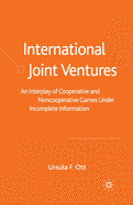 International Joint Ventures: An Interplay of Cooperative and Noncooperative Games Under Incomplete Information