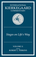 International Kierkegaard Commentary Volume 11: Stages on Life's Way