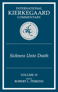 International Kierkegaard Commentary Volume 19: The Sickness Unto Death