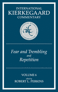 International Kierkegaard Commentary Volume 6: Fear and Trembling and Repetition